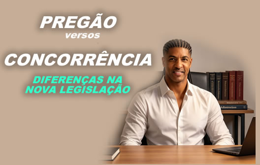 Pregão vs Concorrência: qual a diferença e qual escolher?